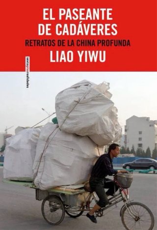 El paseante de cadáveres. Retratos de la China pro