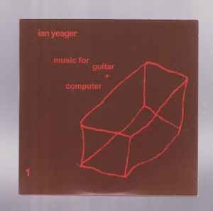 Ian Yeager - Music For Guitar + Computer (CD)