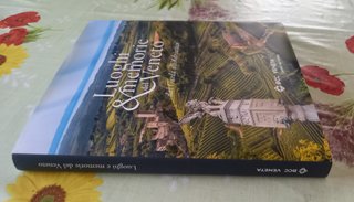 Luoghi e memorie del Veneto, dal Garda all'Adriati