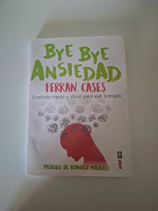 BYE BYE Ansiedad El método rápido y efi caz par...
