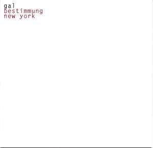 Gal - Bestimmung New York (CD)