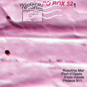 Rosolina Mar / Fiori D'Oppio / From Hands / Proteu