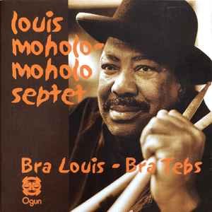 Louis Moholo-Moholo Septet - Bra Louis - Bra Tebs