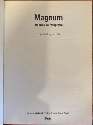 Magnum 50 años de fotografía : 22 junio-30 agos...