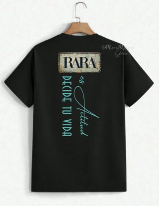 Camiseta: RARA es Actitud decide tu vida