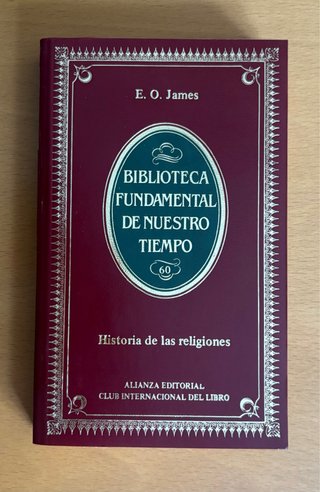 “Historia de las religiones” E.O. James