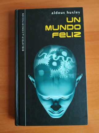 UN MUNDO FELIZ - ALDOUS HUXLEY