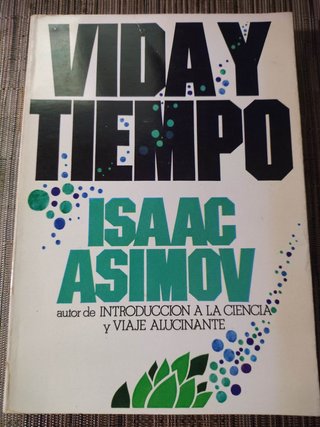 Vida y tiempo - Isaac Asimov
