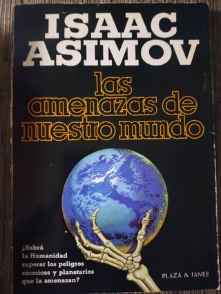 Las amenazas de nuestro mundo - Isaac Asimov