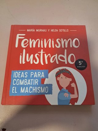Feminismo ilustrado ideas para combatir el mach...