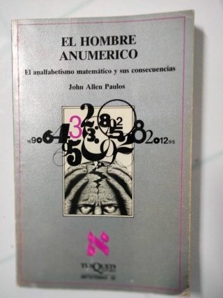 El hombre anumérico el analfabetismo matemático...