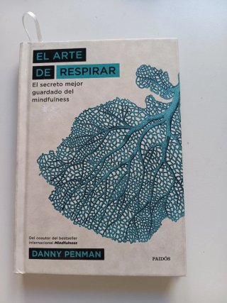El arte de respirar : el secreto del mindfulness