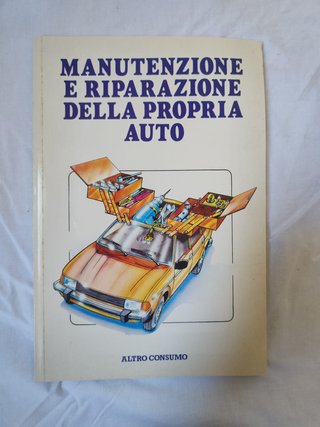 Manutenzione e riparazione della propria auto