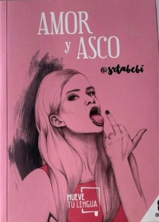 LIBRO AMOR Y ASCO