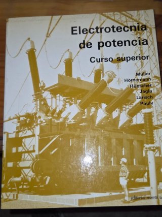 Libro Electrotecnia de potencia - Curso superior