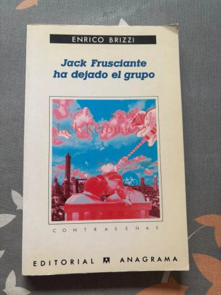 Jack Frusciante ha dejado el grupo