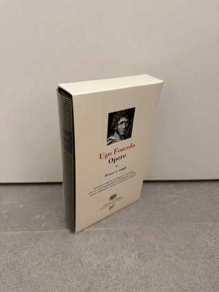 Einaudi - Ugo Foscolo – Opere II - Prose e saggi