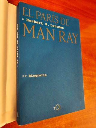 El París de Man Ray, de Herbert R. Lottman