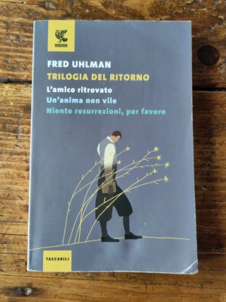 Trilogia del ritorno: L'amico ritrovato-Un'anim...