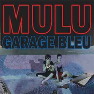Mulu - Garage Bleu (CD, Album)