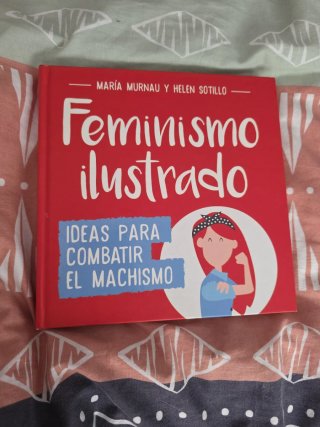Feminismo ilustrado ideas para combatir el mach...