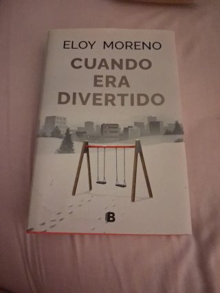 Cuando era divertido - Eloy Moreno