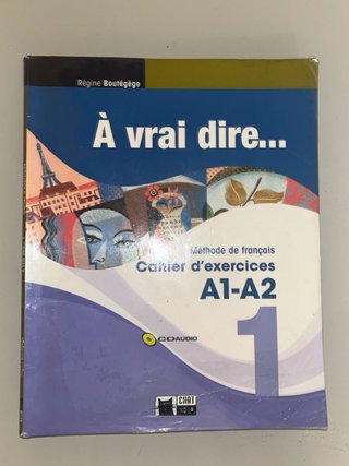 A VRAI DIRE 1 CAHIER D'EXERCISES A1-A2