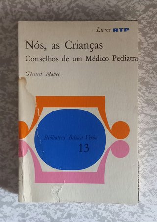 Livro RTP 13 - Nós, as Crianças – Conselhos de um