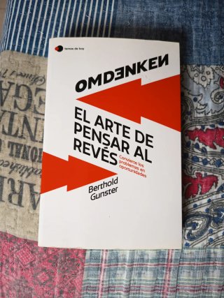 Omdenken el arte de pensar al revés : convierte...