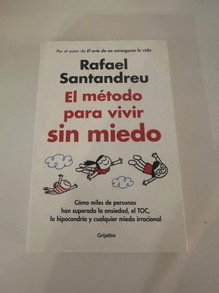 El método para vivir sin miedo, Rafael Santandreu