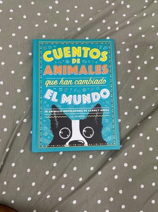 Cuentos de Animales Que Han Cambiado El Mundo