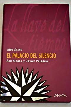 El Palacio del Silencio. Libro Séptimo. Ana Alonso