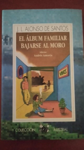 El album familiar ;: Bajarse al moro (Literatur...