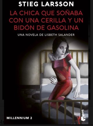 La chica que soñaba con un cerillo y un galón d...