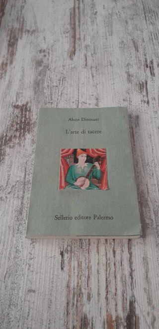 L'ARTE DI TACERE ABATE DINOUART SELLERIO 1989