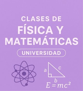 Clases de Física y Matemática.