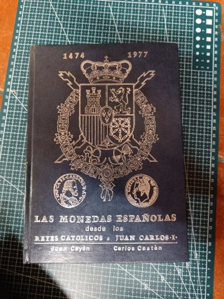 Libro Las Monedas Españolas - Cayón y Castán