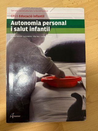 Autonomia personal i salut infantil, CFGS Educa...
