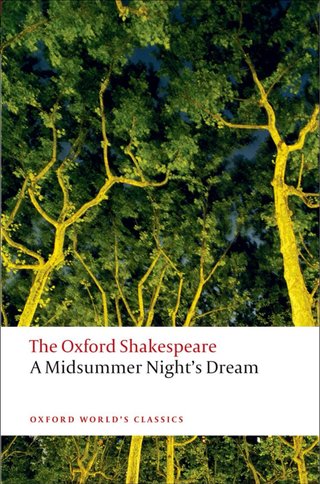 The Oxford Shakespeare: A Midsummer Night's Dream