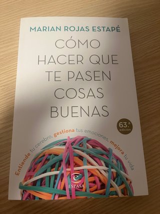 Cómo hacer que te pasen cosas buenas : entiende...