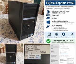 PC Fujitsu Esprimo P2560 – Pentium E6600 – 3GB RAM