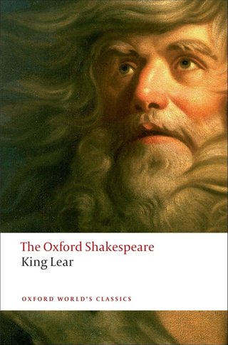 The Oxford Shakespeare: The History of King Lear