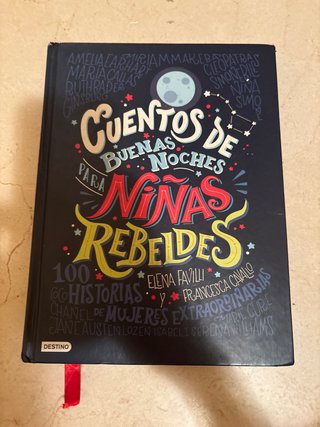 Cuentos de buenas noches para niñas rebeldes: 1...