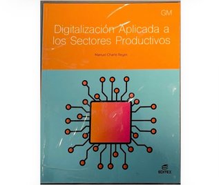 Digitalización aplicada a los sectores producti...
