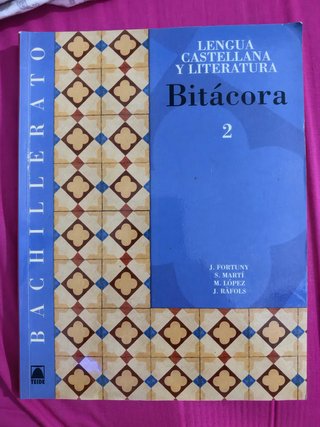 Bitácora 2, Bachillerato: lengua castellana y l...