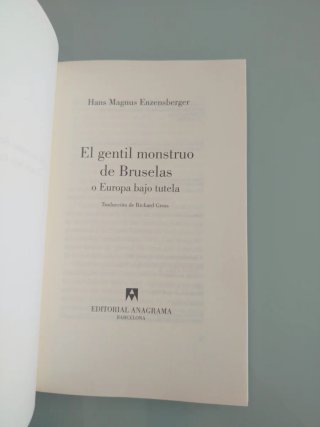 El gentil monstruo de Bruselas o Europa bajo tu...