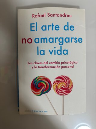 El arte de no amargarse la vida – Rafael Santandre