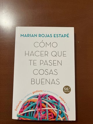 Cómo hacer que te pasen cosas buenas: entiende ...