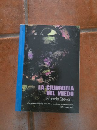 La Ciudadela del Miedo - Francis Stevens