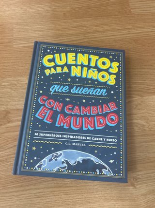 Cuentos para niños que sueñan con cambiar el mu...
